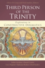 Image for The third person of the Trinity: explorations in constructive dogmatics