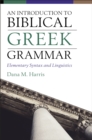 Image for An Introduction to Biblical Greek Grammar