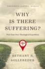 Image for Why is there suffering?  : pick your own theological expedition