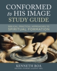 Image for Conformed to his image: biblical, practical approaches to spiritual formation.