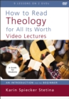 Image for How to Read Theology for All Its Worth Video Lectures : An Introduction for the Beginner