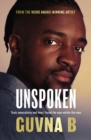 Image for Unspoken  : toxic masculinity and how I faced the man within the man