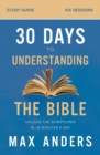 Image for 30 days to understanding the bible  : unlock the scriptures in 15 minutes a day: Study guide