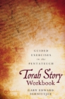 Image for Torah story workbook  : guided exercises in the Pentateuch