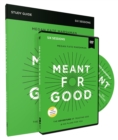 Image for Meant for Good Study Guide with DVD : The Adventure of Trusting God and His Plans for You