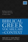 Image for Biblical Greek vocabulary in context: building competency with words occurring 25 times or more