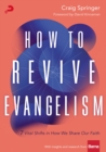 Image for How to Revive Evangelism: 7 Vital Shifts in How We Share Our Faith