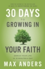 Image for 30 days to growing in your faith: enrich your life in 15 minutes a day