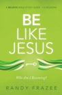 Image for Be Like Jesus Bible Study Guide