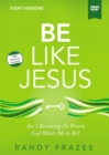 Image for Be Like Jesus Video Study : Am I Becoming the Person God Wants Me to Be?