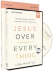 Image for Jesus Over Everything Study Guide with DVD