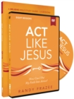 Image for Act Like Jesus Study Guide with DVD : How Can I Put My Faith into Action?