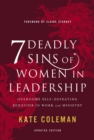 Image for 7 deadly sins of women in leadership  : overcome self-defeating behavior in work and ministry