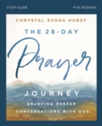 Image for The 28-Day Prayer Journey Study Guide: Enjoying Deeper Conversations With God