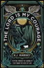 Image for The Lord is my courage: stepping through the shadows of fear toward the voice of love