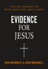 Image for Evidence for Jesus: timeless answers for tough questions about Christ