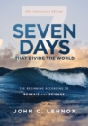 Image for Seven Days that Divide the World, 10th Anniversary Edition : The Beginning According to Genesis and Science