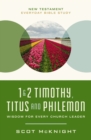 Image for 1 and 2 Timothy, Titus, and Philemon: Wisdom for Every Church Leader