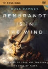 Image for Rembrandt Is in the Wind Video Study : Learning to Love Art through the Eyes of Faith