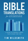 Image for Bible Translations for Everyone : A Guide to Finding a Bible That’s Right for You