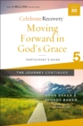 Image for Moving forward in God&#39;s grace: the journey continues. (Participant&#39;s guide.) : 5