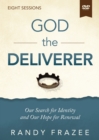Image for God the Deliverer Video Study : Our Search for Identity and Our Hope for Renewal
