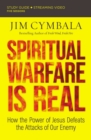 Image for Spiritual warfare is real  : how the power of Jesus defeats the attacks of our enemy: Study guide