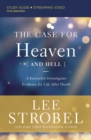 Image for The Case for Heaven (and Hell) Bible Study Guide plus Streaming Video : A Journalist Investigates Evidence for Life After Death