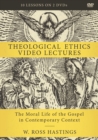 Image for Theological Ethics Video Lectures : The Moral Life of the Gospel in Contemporary Context