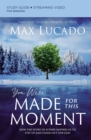 Image for You Were Made for This Moment Bible Study Guide plus Streaming Video