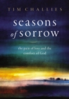 Image for Seasons of sorrow  : the pain of loss and the comfort of God