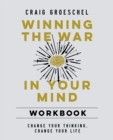 Image for Winning the war in your mind: change your thinking, change your life