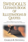Image for Swindoll&#39;s Ultimate Book of Illustrations and   Quotes : Over 1,500 Ways to Effectively Drive Home Your Message