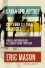Image for Urban Apologetics: Cults and Cultural Ideologies : Biblical and Theological Challenges Facing Christians
