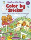 Image for The Berenstain Bears Color by Sticker : Create 12 Pictures with Stickers, Plus Games, Activities, and More!