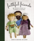Image for Faithful friends  : favorite stories of people in the Bible