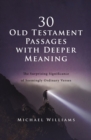 Image for 30 Old Testament passages with deeper meaning  : the surprising significance of seemingly ordinary verses