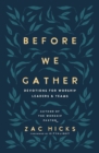 Image for Before We Gather : Devotions for Worship Leaders and Teams