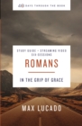 Image for Romans Bible Study Guide Plus Streaming Video: In the Grip of Grace