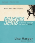 Image for Believing Jesus Bible Study Guide plus Streaming Video