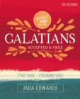 Image for Galatians Bible Study Guide plus Streaming Video : Accepted and Free