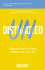 Image for Undistracted Study Guide Plus Streaming Video: Capture Your Purpose, Rediscover Your Joy
