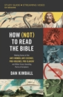 Image for How (Not) to Read the Bible Study Guide plus Streaming Video