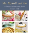 Image for Me, Myself, and Pie : 30 Simple and   Delicious Amish Recipe Cards