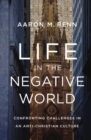 Image for Life in the Negative World