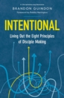 Image for Intentional  : living out the eight principles of disciple making