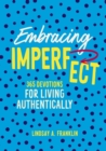 Image for Embracing Imperfect : 365 Devotions for Living Authentically