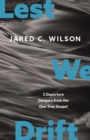 Image for Lest We Drift