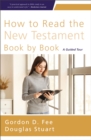 Image for How to read the New Testament book by book  : a guided tour