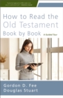 Image for How to read the Old Testament book by book  : a guided tour